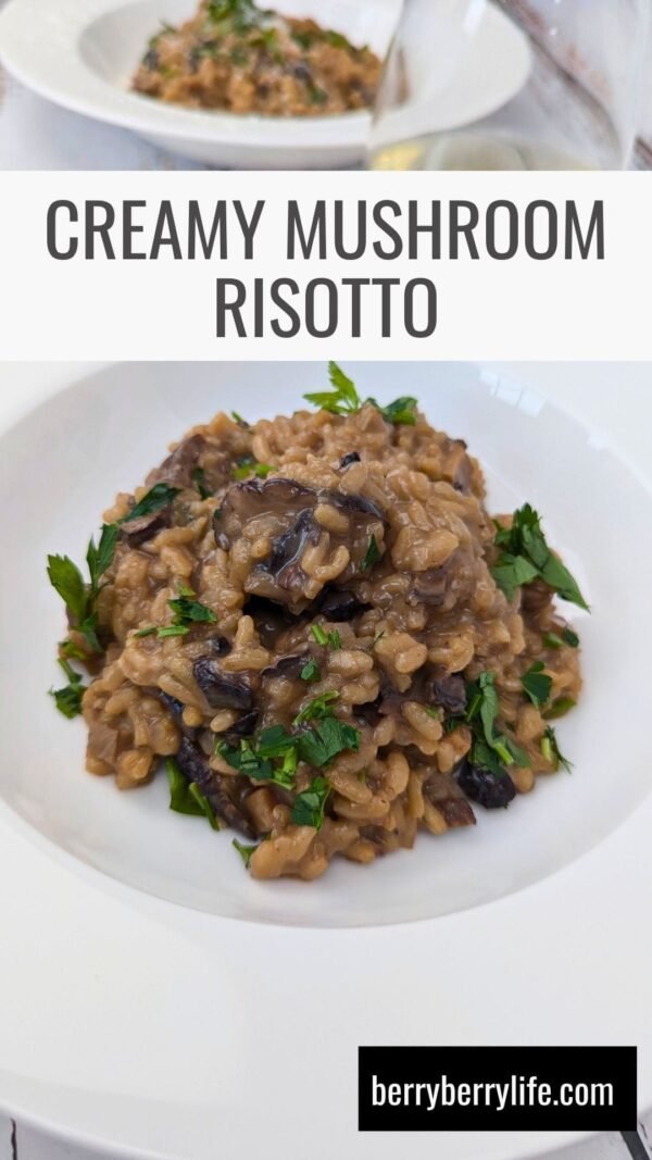 Creamy Mushroom Risotto | Berry Berry Life