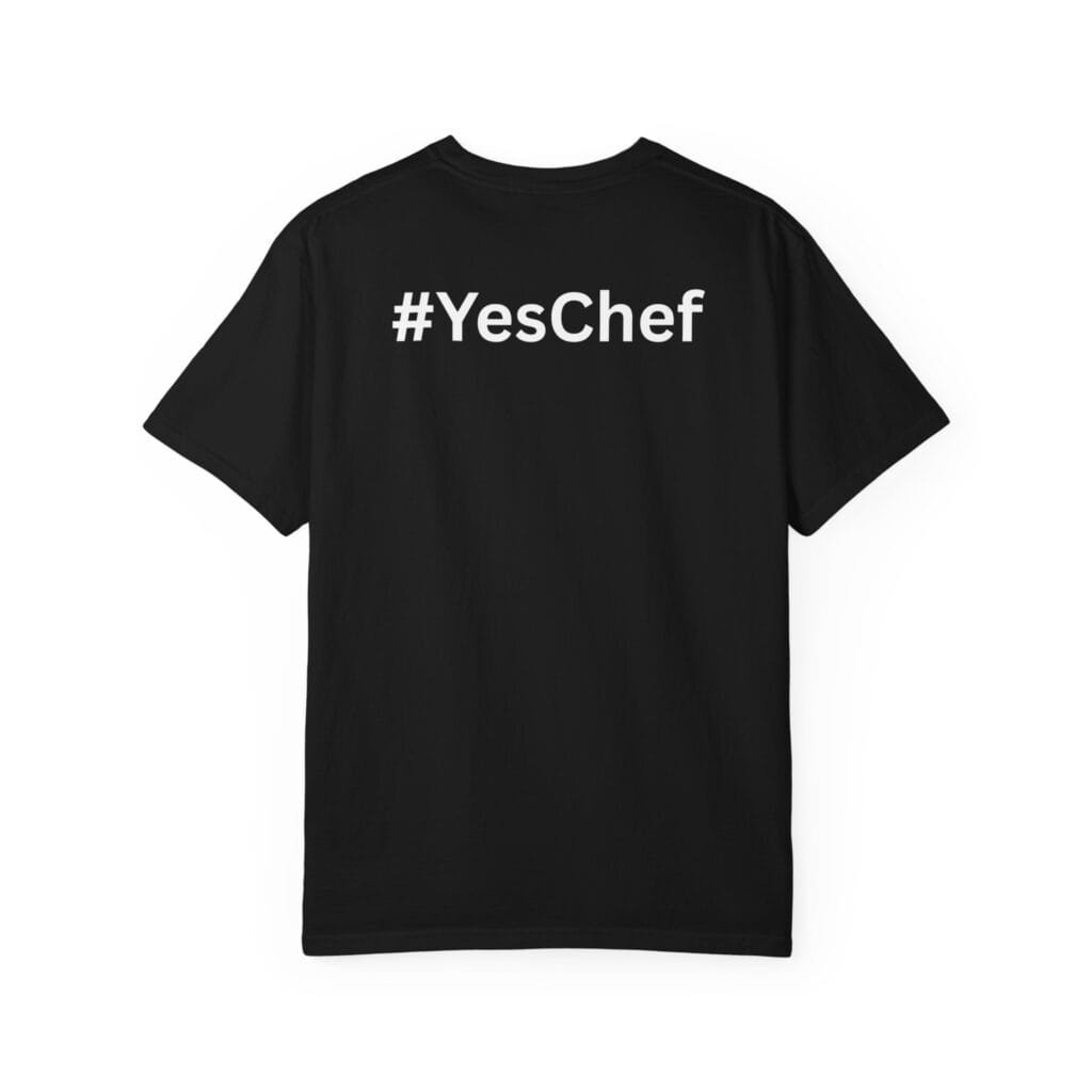 #YesChef Unisex  T-Shirt